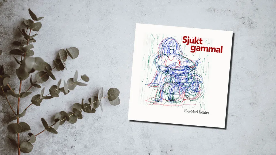 Framsida, Sjukt gammal av Eva-Mari Köhler