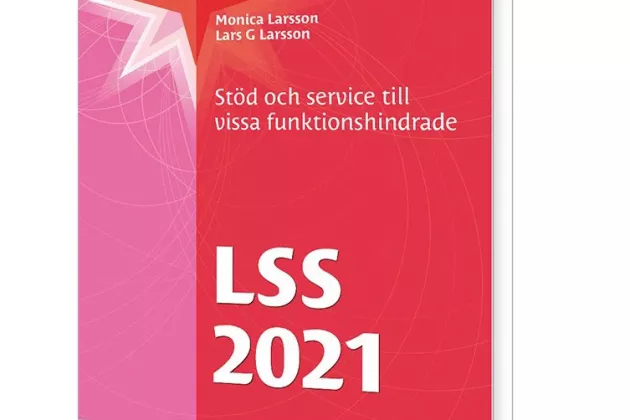 LSS 2021- Stöd och service till vissa funktionshindrade. Omslag: Komlitt.